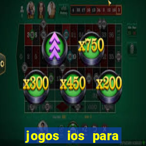 jogos ios para ganhar dinheiro